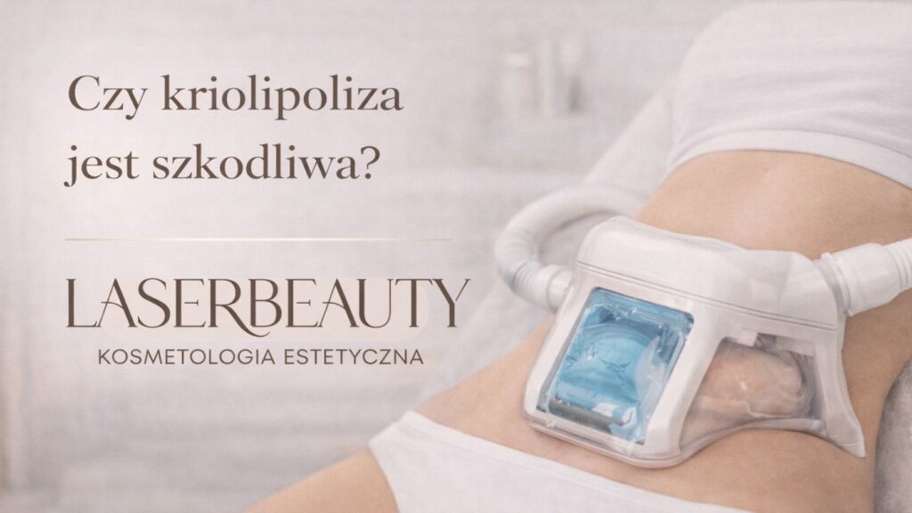 Czy kriolipoliza jest szkodliwa?
