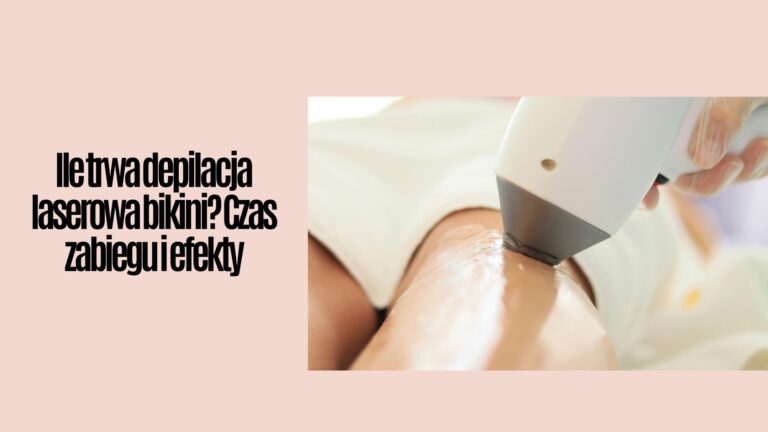 Ile trwa depilacja laserowa bikini? Czas zabiegu i efekty